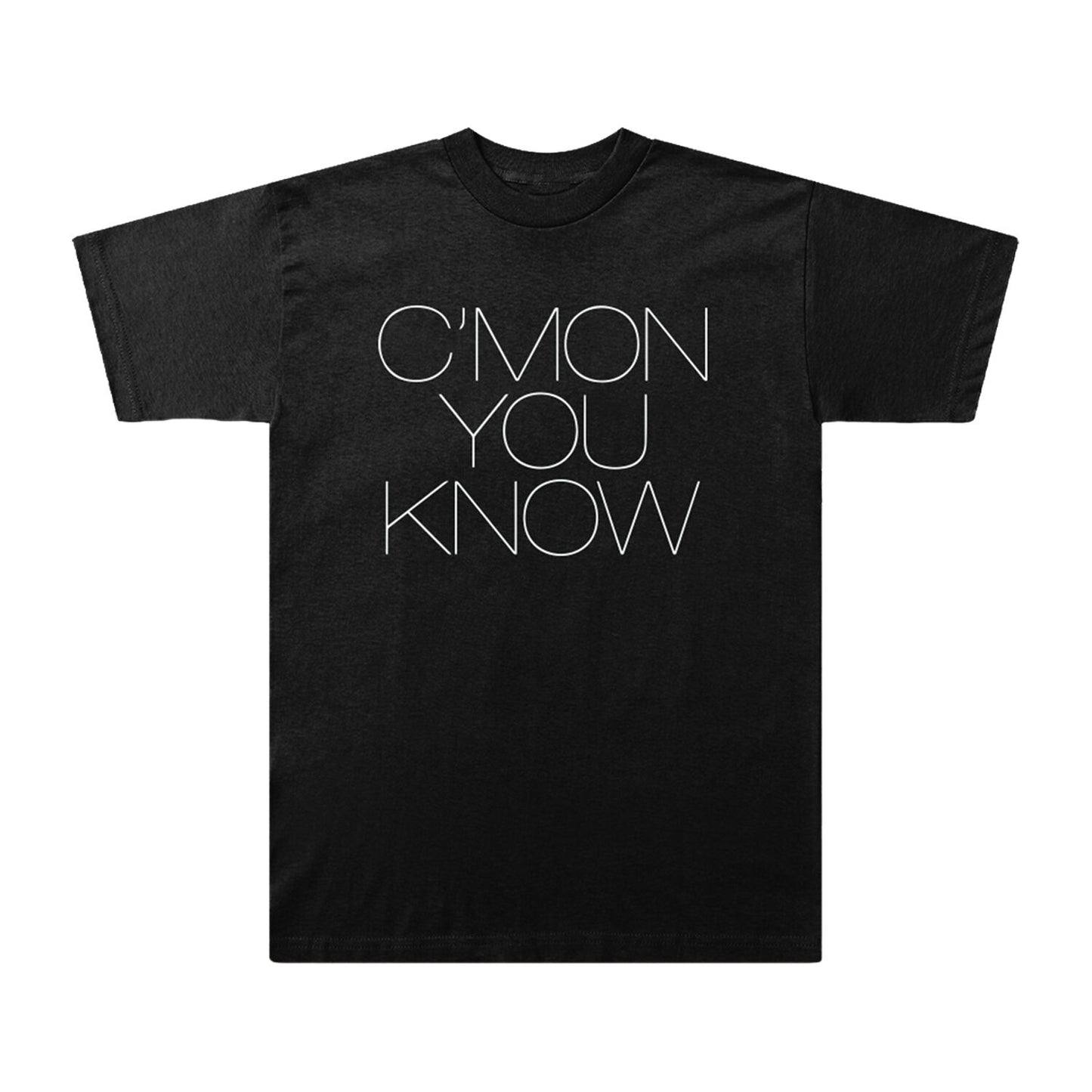 C'MON YOU KNOW T-Shirt Black